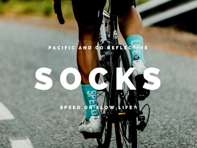 Pacific and Co Reflective Socks - Speed Life or Slow Life?