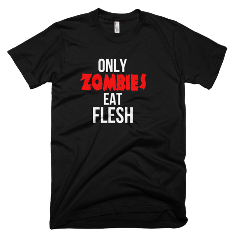 Zombies eat Flesh